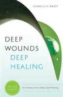 Blessures profondes, guérison profonde - Deep Wounds, Deep Healing