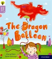 Oxford Reading Tree Story Sparks : Oxford Level 1+ : Le ballon dragon - Oxford Reading Tree Story Sparks: Oxford Level 1+: The Dragon Balloon