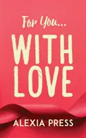 Pour vous...avec amour - For You...with Love