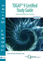 Guide d'étude certifié Togaf (R) 9 - Togaf (R) 9 Certified Study Guide