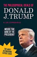 Philosophical Ideals of Donald J. Trump - Inside the Mind of the President *blank book* (Les idéaux philosophiques de Donald J. Trump - Dans la tête du président) - Philosophical Ideals of Donald J. Trump - Inside the Mind of the President *blank book*