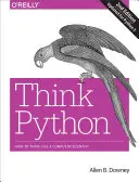 Pensez Python : Comment penser comme un informaticien - Think Python: How to Think Like a Computer Scientist