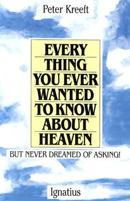 Tout ce que vous avez toujours voulu savoir sur le paradis - Everything You Ever Wanted to Know about Heaven