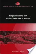 Liberté religieuse et droit international en Europe - Religious Liberty and International Law in Europe