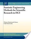 Méthodes d'ingénierie sémiotique pour la recherche scientifique en sciences humaines - Semiotic Engineering Methods for Scientific Research in Hci