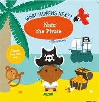 Et après? : Nate le pirate - What Happens Next?: Nate the Pirate