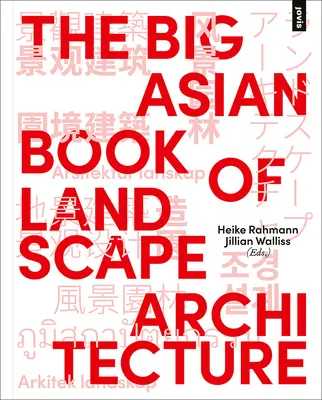 Le grand livre asiatique de l'architecture paysagère - The Big Asian Book of Landscape Architecture