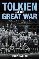 Tolkien et la Grande Guerre - Le seuil de la Terre du Milieu - Tolkien and the Great War - The Threshold of Middle-Earth