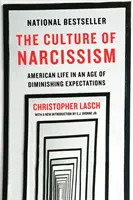 La culture du narcissisme : La vie américaine à l'ère des attentes dérisoires - The Culture of Narcissism: American Life in an Age of Diminishing Expectations