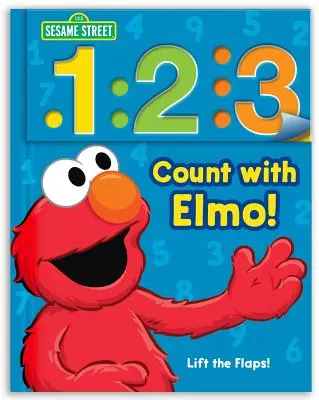 Rue Sésame : 1 2 3 Compte avec Elmo, Volume 1 : Un livre à regarder, à soulever et à apprendre - Sesame Street: 1 2 3 Count with Elmo!, Volume 1: A Look, Lift, & Learn Book