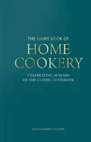 Dairy Book of Home Cookery 50th Anniversary Edition - Avec 900 recettes originales et 50 nouveaux classiques, c'est le livre de cuisine emblématique utilisé et apprécié de tous. - Dairy Book of Home Cookery 50th Anniversary Edition - With 900 of the original recipes plus 50 new classics, this is the iconic cookbook used and che