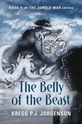 Le ventre de la bête : Livre II de la série La guerre de la jungle - The Belly of the Beast: Book II in The Jungle War Series