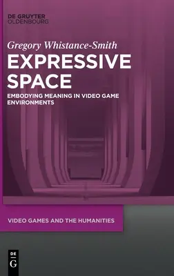 Espace expressif : Incarner le sens dans les environnements de jeux vidéo - Expressive Space: Embodying Meaning in Video Game Environments