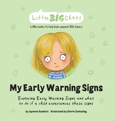 Mes signes d'alerte précoce : Exploration des signes d'alerte précoce et de ce qu'il faut faire si un enfant présente ces signes. - My Early Warning Signs: Exploring Early Warning Signs and what to do if a child experiences these signs