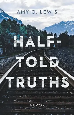 Vérités à moitié dites - Half-Told Truths