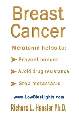 Cancer du sein : La mélatonine aide à : Prévenir le cancer, éviter la résistance aux médicaments, arrêter les métastases. - Breast Cancer: Melatonin Helps to: Prevent Cancer, Avoid Drug Resistance, Stop Metastasis