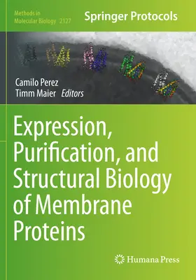 Expression, purification et biologie structurale des protéines membranaires - Expression, Purification, and Structural Biology of Membrane Proteins