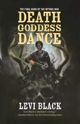 La danse de la déesse de la mort : La guerre des mythes, livre 3 - Death Goddess Dance: The Mythos War, Book 3