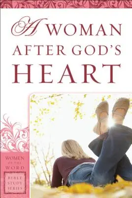 Une femme selon le cœur de Dieu - Woman After God's Heart