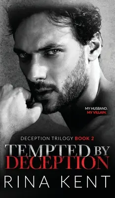 Tenté par la tromperie : Un mariage sombre et une romance mafieuse - Tempted by Deception: A Dark Marriage Mafia Romance