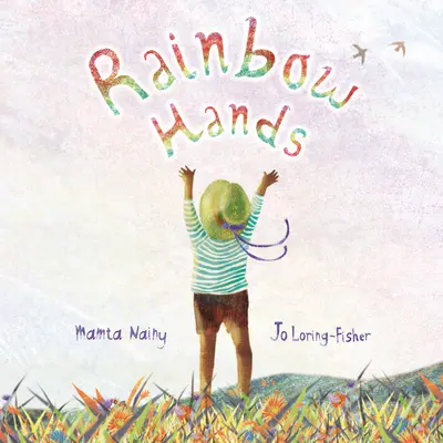 Les mains de l'arc-en-ciel - Rainbow Hands