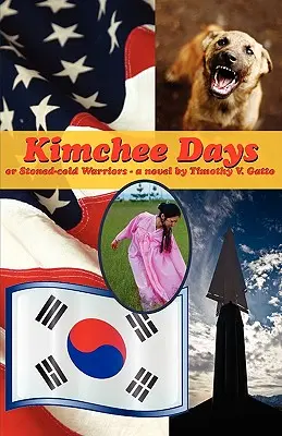 Kimchee Days, Or, Stoned-Cold Warriors (Les guerriers défoncés et froids) - Kimchee Days, Or, Stoned-Cold Warriors