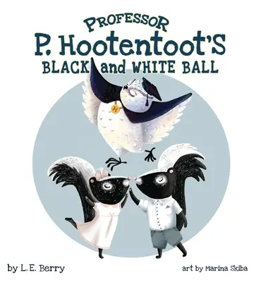 Le bal noir et blanc du professeur P. Hootentoot - Professor P. Hootentoot's Black and White Ball