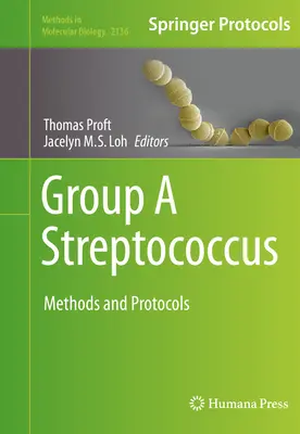 Streptocoques du groupe a : Méthodes et protocoles - Group a Streptococcus: Methods and Protocols