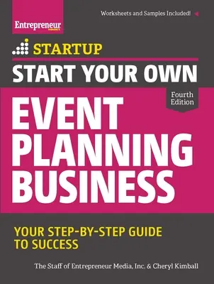 Créez votre propre entreprise de planification d'événements : Votre guide pas à pas pour réussir - Start Your Own Event Planning Business: Your Step-By-Step Guide to Success