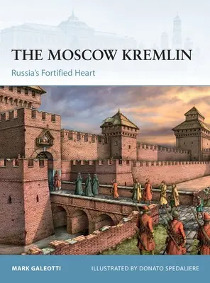 Le Kremlin de Moscou : Le cœur fortifié de la Russie - The Moscow Kremlin: Russia's Fortified Heart