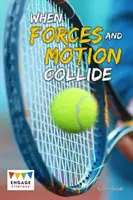 Quand forces et mouvements s'entrechoquent - When Forces and Motion Collide