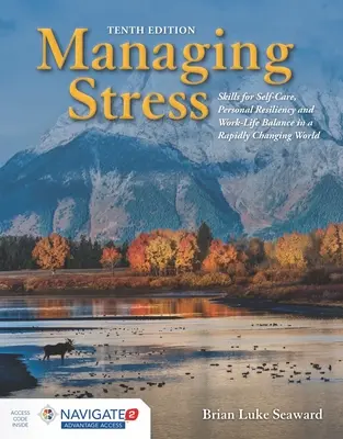 Gérer le stress : Compétences pour l'auto-soin, la résilience personnelle et l'équilibre entre vie professionnelle et vie privée dans un monde en évolution rapide : La gestion du stress : compétences pour l'autosoin, la résilience personnelle et l'équilibre entre vie professionnelle et vie privée da - Managing Stress: Skills for Self-Care, Personal Resiliency and Work-Life Balance in a Rapidly Changing World: Skills for Self-Care, Personal Resilienc