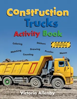 Cahier d'activités des camions de construction - Construction Trucks Activity Book