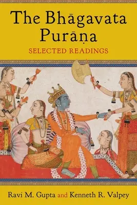 Le Bhāgavata Purāna : Lectures choisies - The Bhāgavata Purāna: Selected Readings