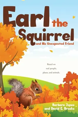 Earl l'écureuil et son ami inattendu - Earl the Squirrel and His Unexpected Friend