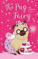 Carlin qui voulait être une fée - Pug Who Wanted to be a Fairy