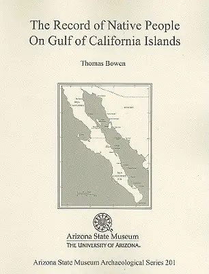 L'histoire des populations autochtones des îles du golfe de Californie - The Record of Native People on Gulf of California Islands