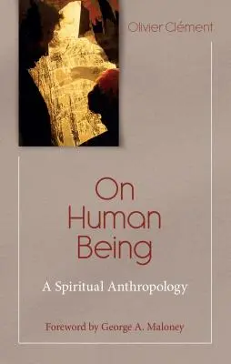 L'être humain : Une anthropologie spirituelle - On Human Being: A Spiritual Anthropology