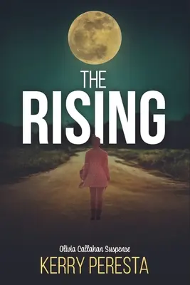 L'ascension : Olivia Callahan Suspense - The Rising: Olivia Callahan Suspense