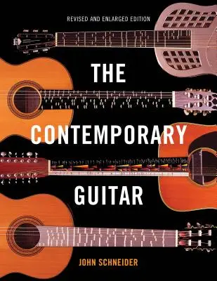 La guitare contemporaine, édition révisée et augmentée - The Contemporary Guitar, Revised and Enlarged Edition