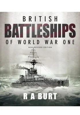 Les cuirassés britanniques de la première guerre mondiale - British Battleships of World War One