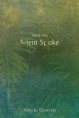 Et le silence parla - And the Silent Spoke
