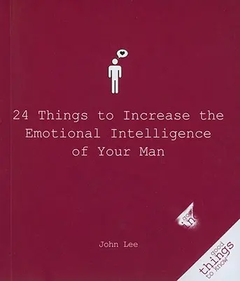 24 choses pour augmenter l'intelligence émotionnelle de votre homme - 24 Things to Increase the Emotional Intelligence of Your Man