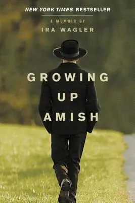 Grandir en Amish : un mémoire - Growing Up Amish: A Memoir