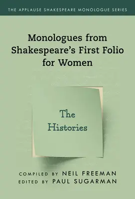 Monologues tirés du Premier Folio de Shakespeare pour les femmes : Les Histoires - Monologues from Shakespeare's First Folio for Women: The Histories