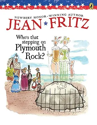 Qui marche sur le rocher de Plymouth ? - Who's That Stepping on Plymouth Rock?