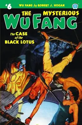 Le Mystérieux Wu Fang #6 : L'affaire du Lotus Noir - The Mysterious Wu Fang #6: The Case of the Black Lotus