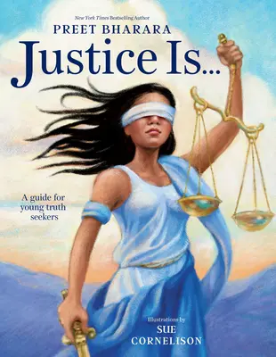 La justice est... : Un guide pour les jeunes chercheurs de vérité - Justice Is...: A Guide for Young Truth Seekers