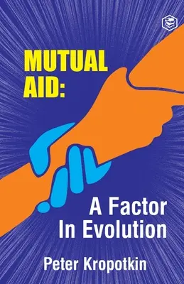 L'entraide : un facteur d'évolution - The Mutual Aid A Factor in Evolution