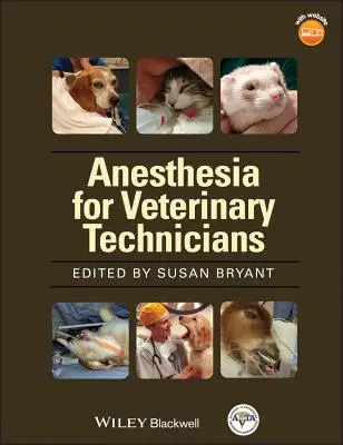 Manuel d'anesthésie de l'AVTA Vet Techs - AVTA's Anesthesia Manual Vet Techs